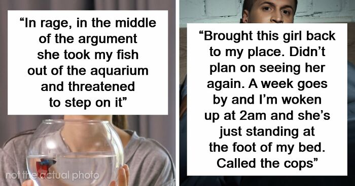 55 Men Share The Creepiest Things Women Have Done To Them