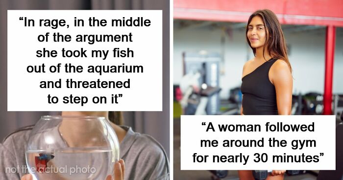 55 Men Share The Creepiest Things Women Have Done To Them