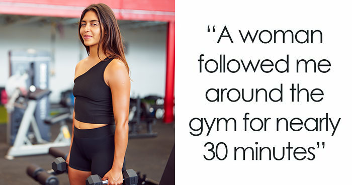55 Times Men Were So Creeped Out By Women That They Had To Share Their Stories Online
