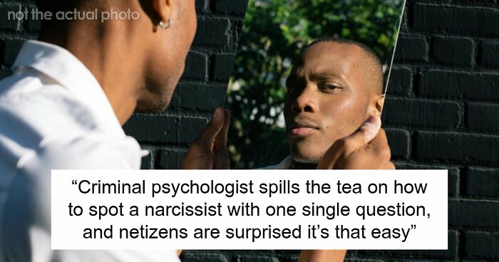 Criminal Psychologist Says Spotting A Narcissist Is Weirdly Easy, And All It Takes Is Asking Them