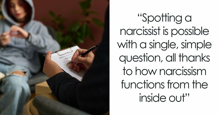 Criminal Psychologist Says Spotting A Narcissist Is Weirdly Easy, And All It Takes Is Asking Them