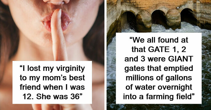 55 People Reveal Shocking Dark Secrets That No One Ever Believes