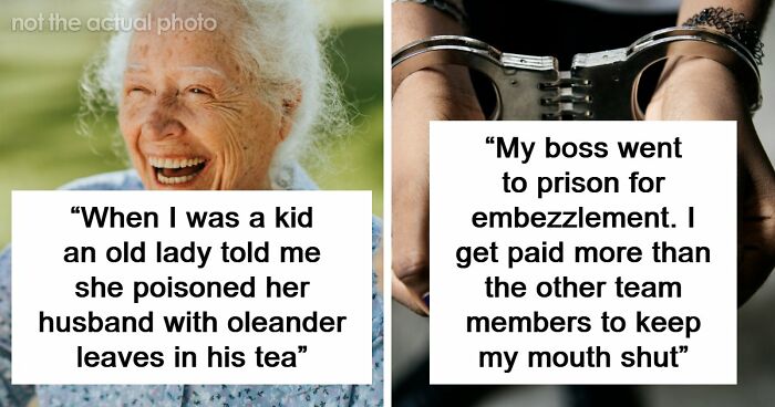 55 People Reveal Shocking Dark Secrets That No One Ever Believes