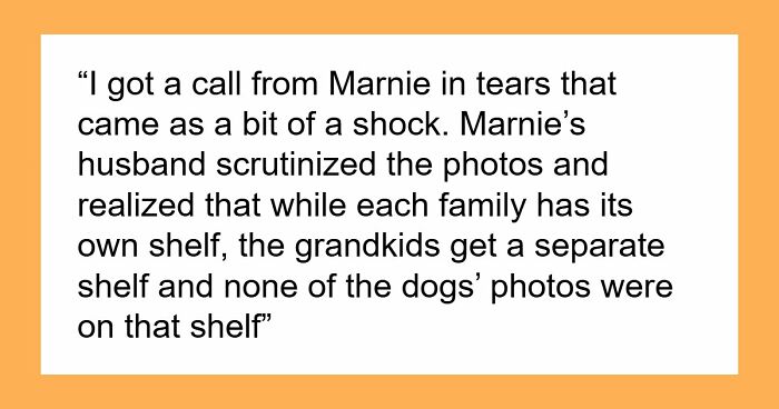 Childfree Daughter Wants Mom To Treat Her Dogs Like Grandkids, Unleashes A Family Jealousy Feud