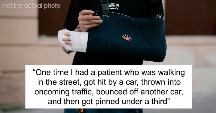 47 Times Doctors Wanted To Ask Their Patients “How The Hell Are You Even Alive Right Now?”