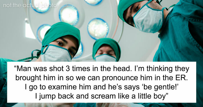 47 Times Doctors Wanted To Ask Their Patients “How The Hell Are You Even Alive Right Now?”