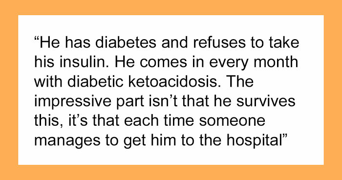 47 Times Doctors Wanted To Ask Their Patients “How The Hell Are You Even Alive Right Now?”