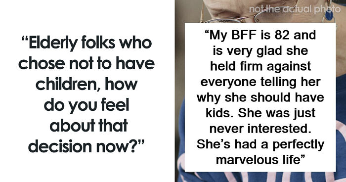 47 Older People That Chose Not To Have Kids Reveal If They Regret The Decision Now