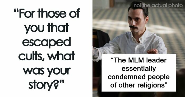 30 People Who Escaped A Cult Share The Moment They Knew They Had To Get Out