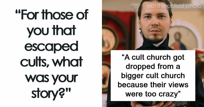 30 People Who Escaped A Cult Share The Moment They Knew They Had To Get Out