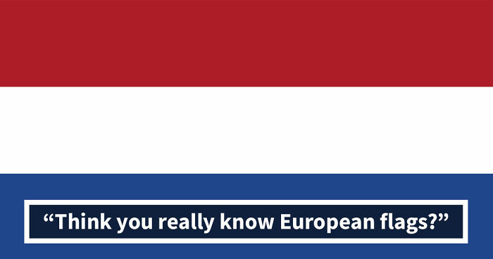 “Can You Beat This Geography Challenge?”: Most People Can’t Identify These 20 European Flags
