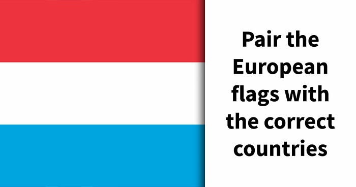 “Can You Beat This Geography Challenge?”: Most People Can’t Identify These 20 European Flags