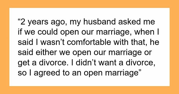 Husband Sways Wife Into An Open Marriage, Hates Seeing Her Be Independent, Spreads Cheating Rumors