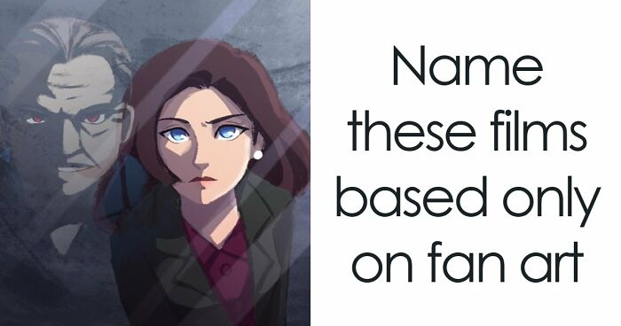 Only The Sharpest Movie Lovers Can Identify All 23 Films From Their Fan Art