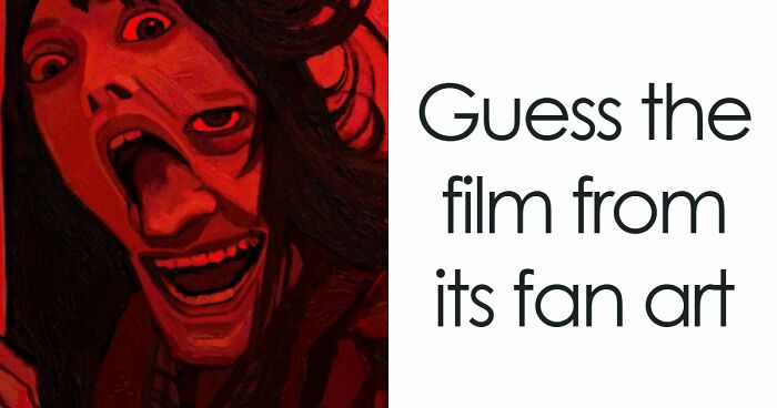 Only The Sharpest Movie Lovers Can Identify All 23 Films From Their Fan Art