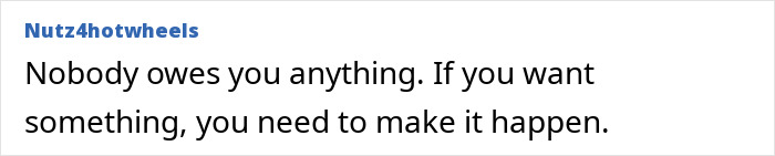 Nobody owes you anything, make things happen adult problems