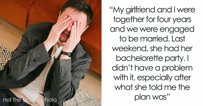 Guy Sees Videos From Fiancée’s Bachelorette Party, Cancels Wedding In A Heartbeat