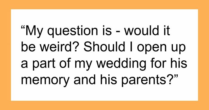 Guy Is Confused After Fiancée Wants Late Husband’s Parents To Walk Her Down The Aisle: “I Feel Weird About It”