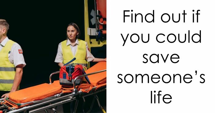 “Would You Call 911 Immediately?”: Test Your First Aid Skills In This Emergency 101 Quiz