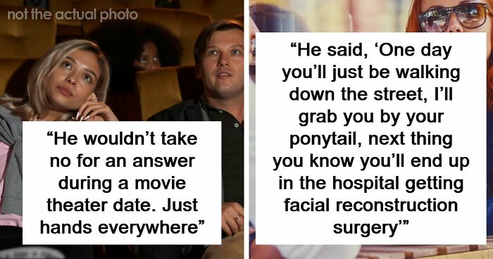 58 Cringe-Worthy And Scary First Date Stories That Prove Some People Should Just Stay Single Forever
