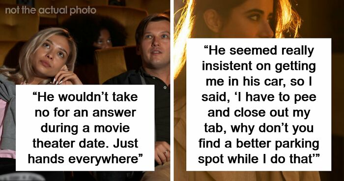 58 Cringe-Worthy And Scary First Date Stories That Prove Some People Should Just Stay Single Forever