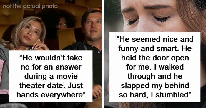 58 Cringe-Worthy And Scary First Date Stories That Prove Some People Should Just Stay Single Forever