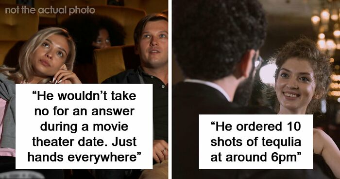 58 Cringe-Worthy And Scary First Date Stories That Prove Some People Should Just Stay Single Forever
