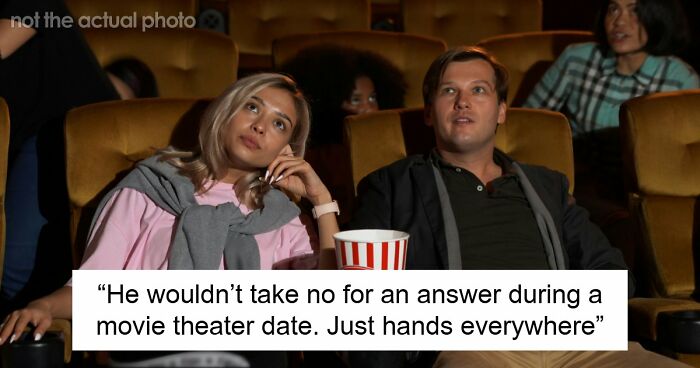 58 Cringe-Worthy And Scary First Date Stories That Prove Some People Should Just Stay Single Forever