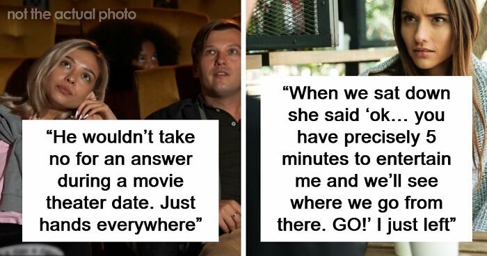 58 Cringe-Worthy And Scary First Date Stories That Prove Some People Should Just Stay Single Forever