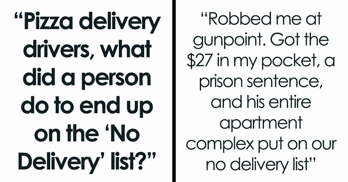 41 Pizza Delivery Drivers Share The Worst Customer Stories That Immediately Got Them Banned