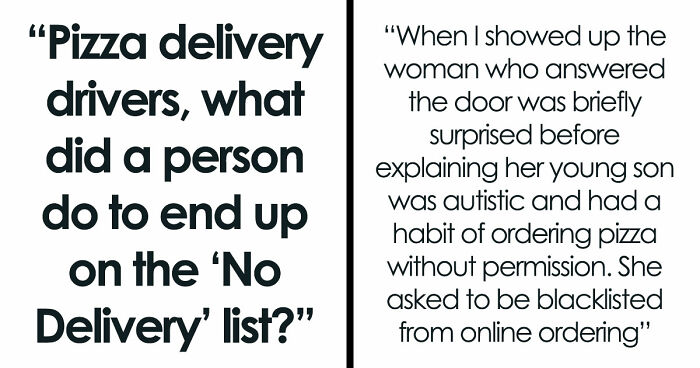 41 Pizza Delivery Drivers Share The Worst Customer Stories That Immediately Got Them Banned