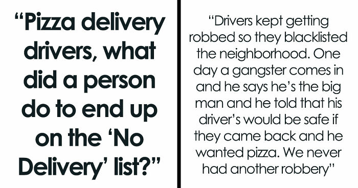 Delivery Drivers Share 41 Moments That Got People Banned From Ever Getting Pizza Again