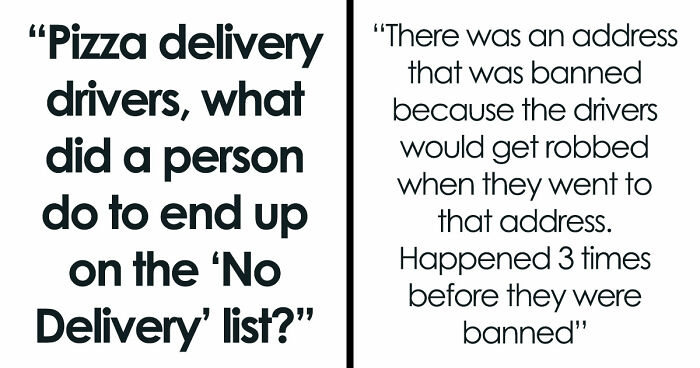 41 Pizza Delivery Drivers Share The Worst Customer Stories That Immediately Got Them Banned