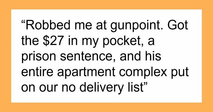 41 Pizza Delivery Drivers Share The Worst Customer Stories That Immediately Got Them Banned