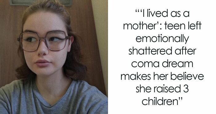 19YO Spends 3 Weeks In A Coma Raising Triplets For 7 Years, Wakes Up Heartbroken They Never Existed