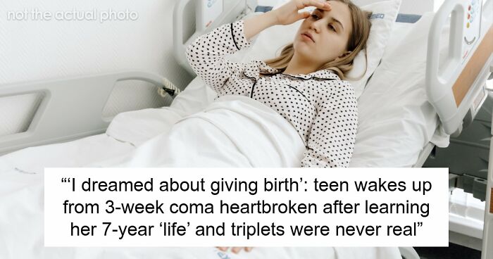 19YO Spends 3 Weeks In A Coma Raising Triplets For 7 Years, Wakes Up Heartbroken They Never Existed