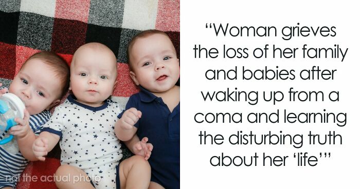 19YO Spends 3 Weeks In A Coma Raising Triplets For 7 Years, Wakes Up Heartbroken They Never Existed