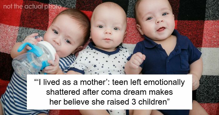19YO Spends 3 Weeks In A Coma Raising Triplets For 7 Years, Wakes Up Heartbroken They Never Existed