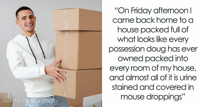 Woman Agrees To Store A Couple Of Items For Friend, Comes Home To A Fully Packed House From Hell