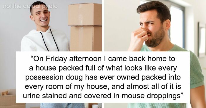 Woman Agrees To Store A Couple Of Items For Friend, Comes Home To A Fully Packed House From Hell