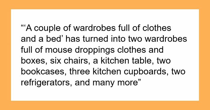 Woman Agrees To Store A Couple Of Items For Friend, Comes Home To A Fully Packed House From Hell