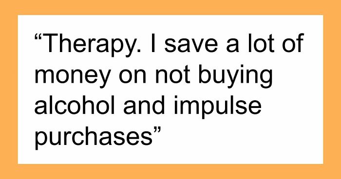 49 Habits People Deem Expensive But Might Actually Save You Money