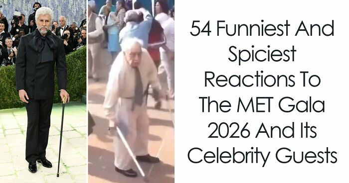 54 Funniest And Spiciest Reactions To The MET Gala 2026 And Its Celebrity Guests