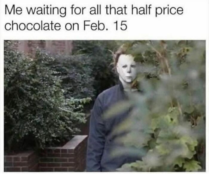 Meme showing waiting for half price chocolate on February 15