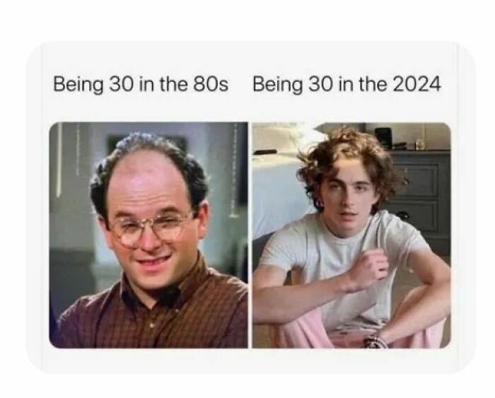 Comparison meme showing being 30 in the 80s vs being 30 in 2024 meme