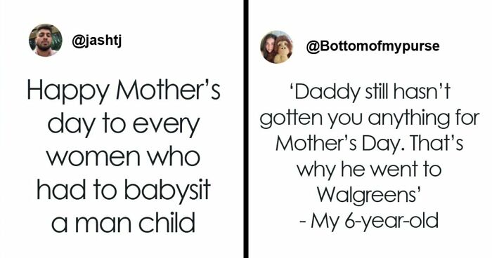 42 Funniest Mother’s Day Tweets That Show The Ups And Downs Of Motherhood