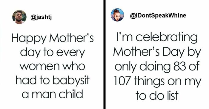42 Funniest Mother’s Day Tweets That Show The Ups And Downs Of Motherhood