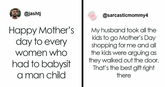 42 Funniest Mother’s Day Tweets That Show The Ups And Downs Of Motherhood