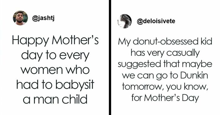 42 Funniest Mother’s Day Tweets That Show The Ups And Downs Of Motherhood