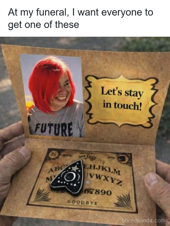 A funny meme showing a person holding a funeral invitation with a Ouija board and a photo, for laughter.